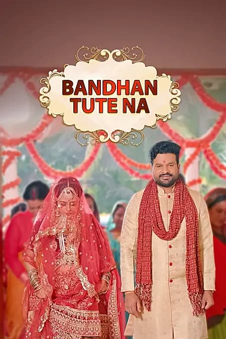 Bandhan Tute Na